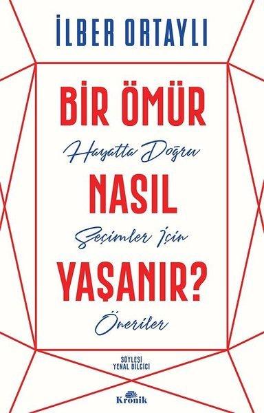 İlber Ortaylı-Bir Ömür Nasıl Yaşanır?