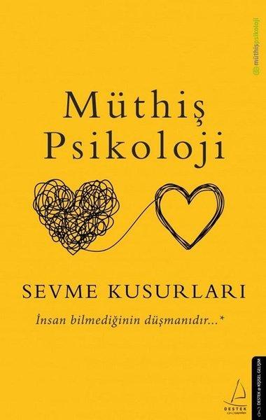 Müthiş Psikoloji-Sevme Kusurları