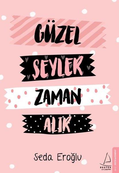 Seda Eroğlu-Güzel Şeyler Zaman Alır